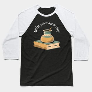 write your own story Baseball T-Shirt